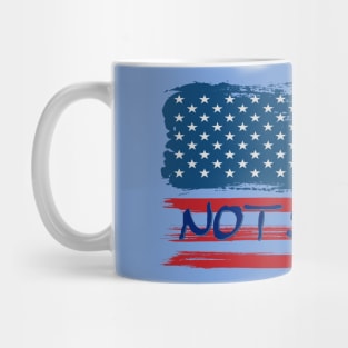 USA FLAG - NOT SORRY Mug